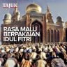 Rasa Malu Berpakaian Idul Fitri