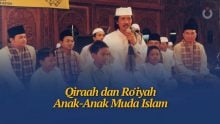Qiraah dan Ro’iyah Anak-Anak Muda Islam