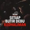 Setiap Butir Debu Kedhaliman