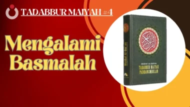 Tadabbur Maiyah #4 | Mengalami Basmalah