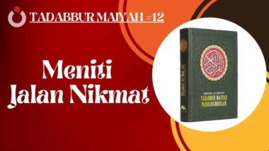 Tadabbur Maiyah #12 | Meniti Jalan Nikmat