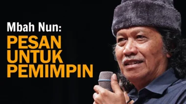 Mbah Nun: Pesan Untuk Pemimpin