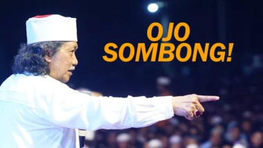 Mbah Nun: Jangan Sombong!