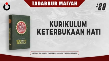 Tadabbur Maiyah #20 | Kurikulum Keterbukaan Hati