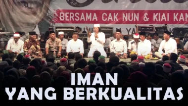 Mbah Nun: Iman Yang Berkualitas